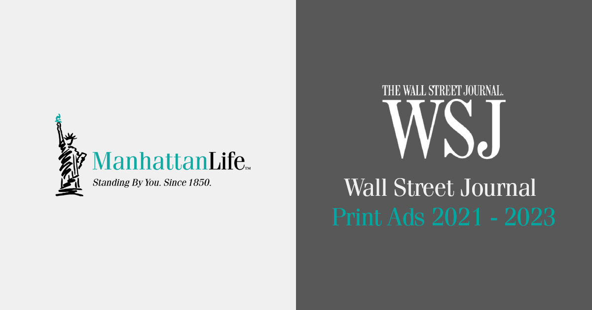 manhattanlife wall street journal print ads 2021 to 2023